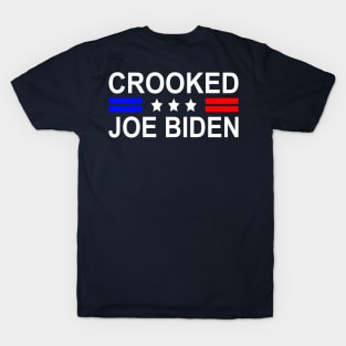 Crooked Joe Biden Trump quote(ON BACK) T-Shirt